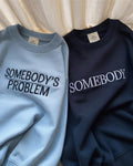 Somebody’s Problem – Premium Couple Oversized Hoodies